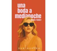 Una boda a medianoche (Santaurora)