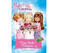 Una Boda Mágica: 58 (Secret Kingdom)