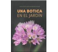 UNA BOTICA EN EL JARDIN | Manuel Peinado Lorca, Gonzalez Dominguez