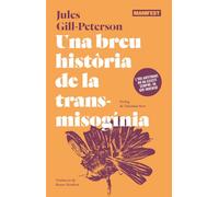 UNA BREU HISTORIA DE LA TRANSMISOGINIA