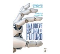 Una Breve Historia Del Futuro
