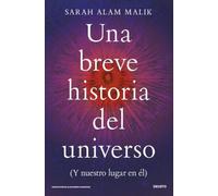 Una breve historia del universo: (Y nuestro lugar en él) (Deusto)