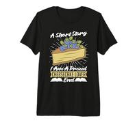 Una Breve Historia Soy un Orgulloso Amante de la Tarta de Queso de Panadero de Comida Dulce Camiseta Premium