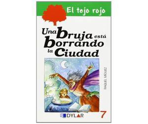 UNA BRUJA ESTÁ BORRANDO LA CIUDAD - LIBRO 7 (El tejo rojo)