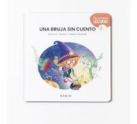 Una bruja sin cuento RUBIO | +5 años. Mayúsculas | Un cuento sobre la solidaridad y ayuda a los demás | Diseñado para leer en voz alta | Emma S. Varela (Mis Primeras Lecturas RUBIO)