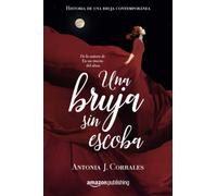 Una bruja sin escoba: 1 (Historia de una bruja contemporánea)