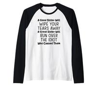Una Buena Hermana limpiará Tus lágrimas Camiseta Manga Raglan