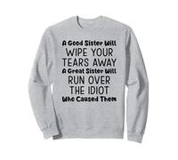 Una Buena Hermana limpiará Tus lágrimas Sudadera