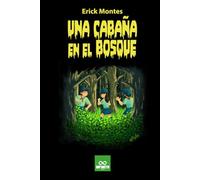 Una cabaña en el bosque: Excelente novela de terror scout