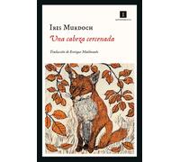Una cabeza cercenada | Iris Murdoch, Enrique Maldonado
