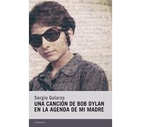 Una canción de Bob Dylan en la agenda de mi madre (Candaya Narrativa)