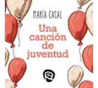 Una Canción De Juventud (audiolibro)