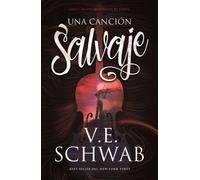 UNA CANCION SALVAJE | Victoria (v.e.) Schwab