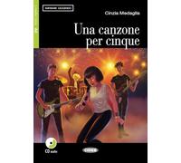 UNA CANZONE PER CINQUE: A2 (CIDEB. IT. IMPARARE LEGGENDO)