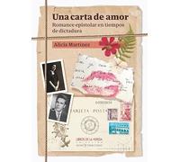UNA CARTA DE AMOR: Romance epistolar en tiempos de dictadura: 4 (Signo y territorio)