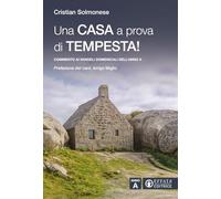 Una casa a prova di tempesta! Commento ai vangeli domenicali dell'Anno A (Il respiro dell'anima)
