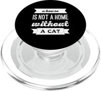 Una casa no es un hogar sin un gato perfecto para los amantes de los gatos PopSockets PopGrip para MagSafe