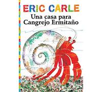 Una casa para Cangrejo Ermitaño (A House for Hermit Crab) (World of Eric Carle)