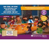 Una cena, un dono. Storia dell'ultima cena ispirata ai Vangeli. Storia kamishibai. Ediz. italiana e inglese. Con QR Code. Con burattini di cartoncino da ritagliare. Con flashcards (KamishiCredo)