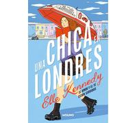 Una chica en Londres: Por la autora de la serie «Kiss Me (Off Campus)» (Ficción crossover)