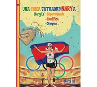UNA CHICA EXTRAORDINARYA: Nary LY - Superviviente - Científica - Olímpica