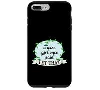 Una Chica Sabia Dijo una Vez Que eso Carcasa para iPhone 7 Plus/8 Plus