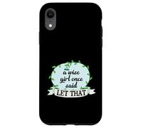 Una Chica Sabia Dijo una Vez Que eso Carcasa para iPhone XR