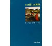 Una cita con Dios: Tiempo ordinario (RELIGION Y TEOLOGIA)