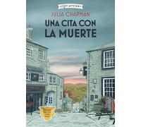 Una cita con la muerte (Cozy Mystery): Misterios de la Campiña Inglesa / Dales Detective Series Volume 1