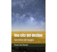 Una cita del destino: Secretos de magia (JESHUA LAND)