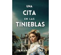 Una cita en las tinieblas (Bilogía Aeterna)