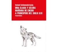 Una clara y gélida mañana de enero a principios del siglo XXI