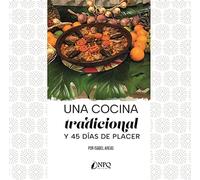 UNA COCINA TRADICIONAL Y 45 DÍAS DE PLACER
