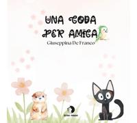 Una coda per amica: Cinque storie per piccoli grandi eroi