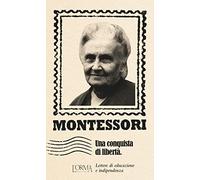 Una conquista di libertà. Lettere di educazione e indipendenza (I Pacchetti)