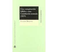 Una conspiración fallida y una Constitución nonnata (1819) (Historia de la Sociedad Política)