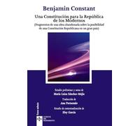 Una Constitución para la República de los Modernos: (Fragmentos de una obra abandonada sobre la posibilidad de una Constitución Republicana para un gran país) (Clásicos - Clásicos del Pensamiento)