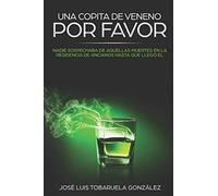 UNA COPITA DE VENENO, POR FAVOR: NADIE SOSPECHABA DE AQUELLAS MUERTES EN LA RESIDENCIA DE ANCIANOS HASTA QUE LLEGÓ ÉL