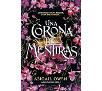Una corona de mentiras (saga dominios, #1, The Liar’s Crown, novela de fantasía y magia, #fantasy, #romantasy)