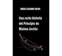 UNA CORTA HISTORIA DEL PRINCIPIO DE MÍNIMA ACCIÓN (CIENCIA E IRONÍA)