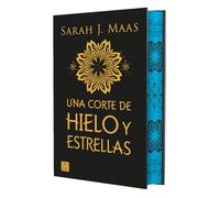 Una corte de hielo y estrellas. Edición especial: Una corte de rosas y espinas 4. Edición especial con cantos tintados (Ficción)