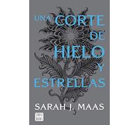 Una Corte De Hielo Y Estrellas (nueva Presentacion) (una Corte De Rosa