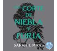 Una Corte De Niebla Y Furia (audiolibro)