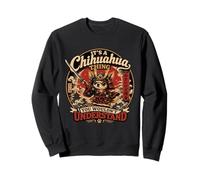 Una Cosa de Chihuahua Que no entenderías un Perro Samurai Divertido Sudadera