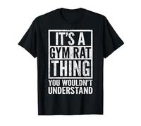 Una cosa de rata de gimnasio que no entenderías - Dicho de la rata de gimnasio Camiseta
