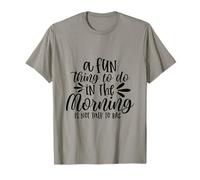 Una Cosa Divertida para Hacer por la mañana es no Hablar Conmigo Camiseta
