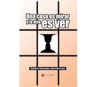 Una cosa es mirar y la otra es ver