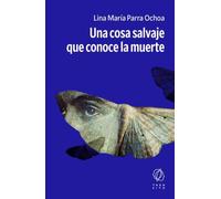Una cosa salvaje que conoce la muerte