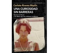 Una curiosidad sin barreras: Beatriz de Moura y los libros que nos volvieron modernos (Tiempo de Memoria)