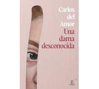 Una dama desconocida | Carlos Del Amor